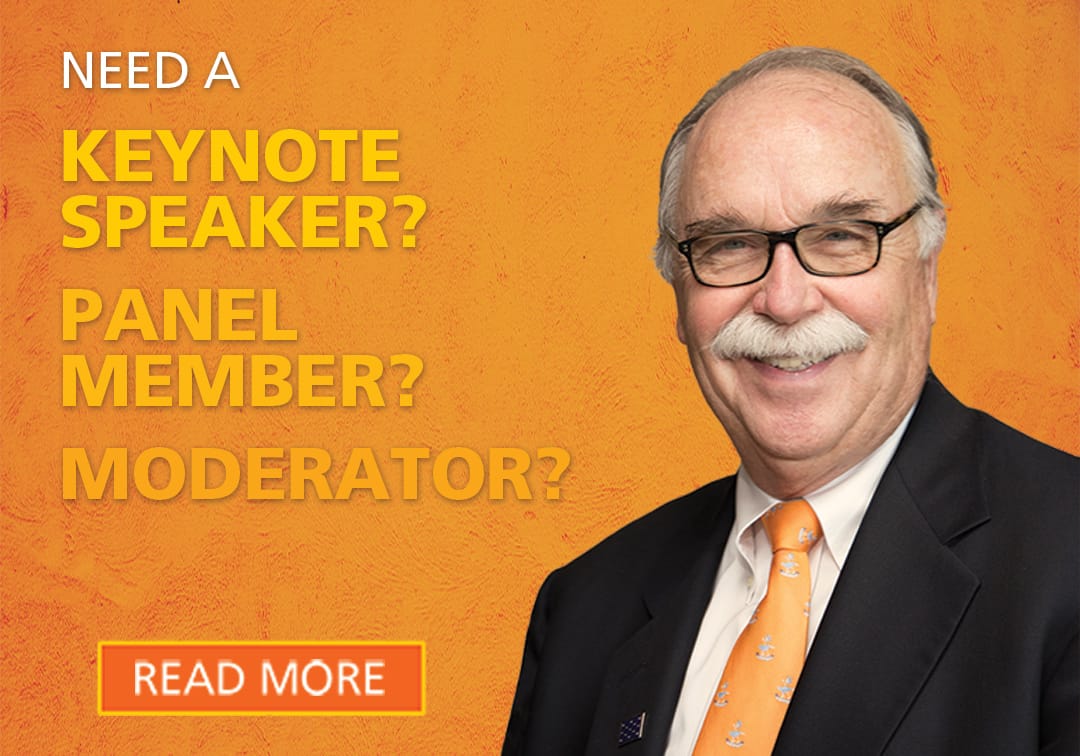 Need a Keynote Speaker? Panel Member? Moderator?